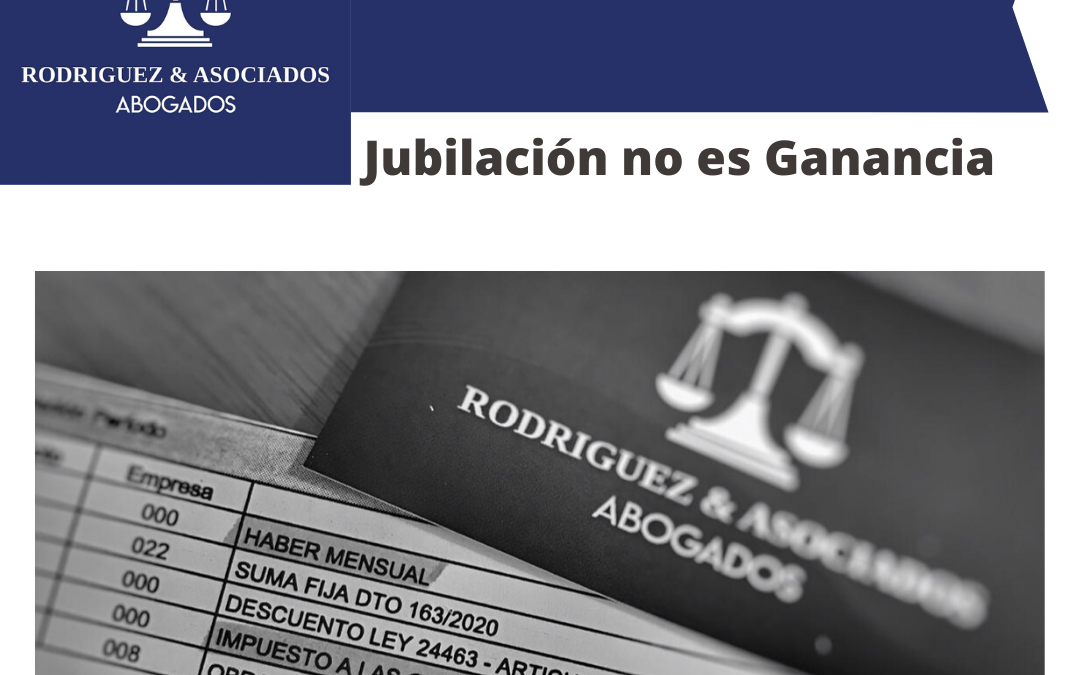 LA JUBILACIÓN NO ES GANANCIA